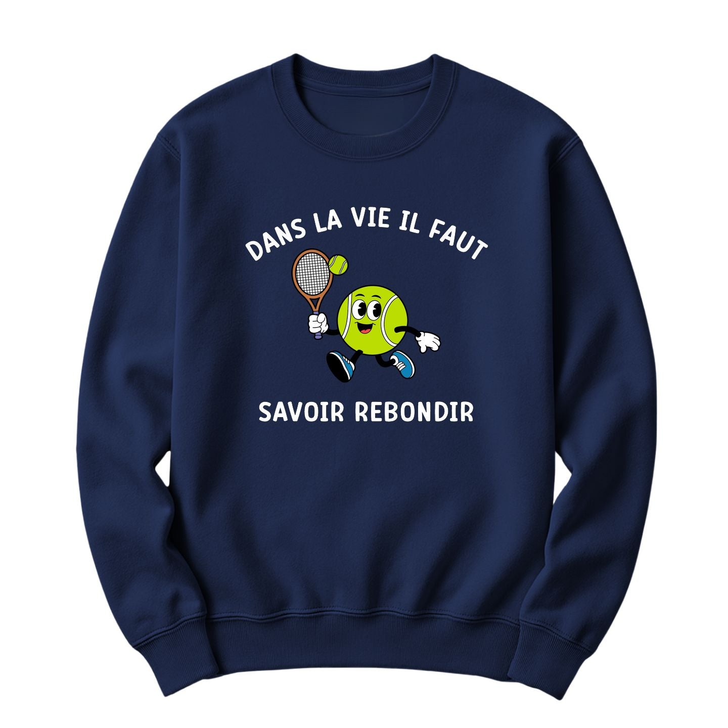 Crewneck Dans la vie il faut savoir rebondir
