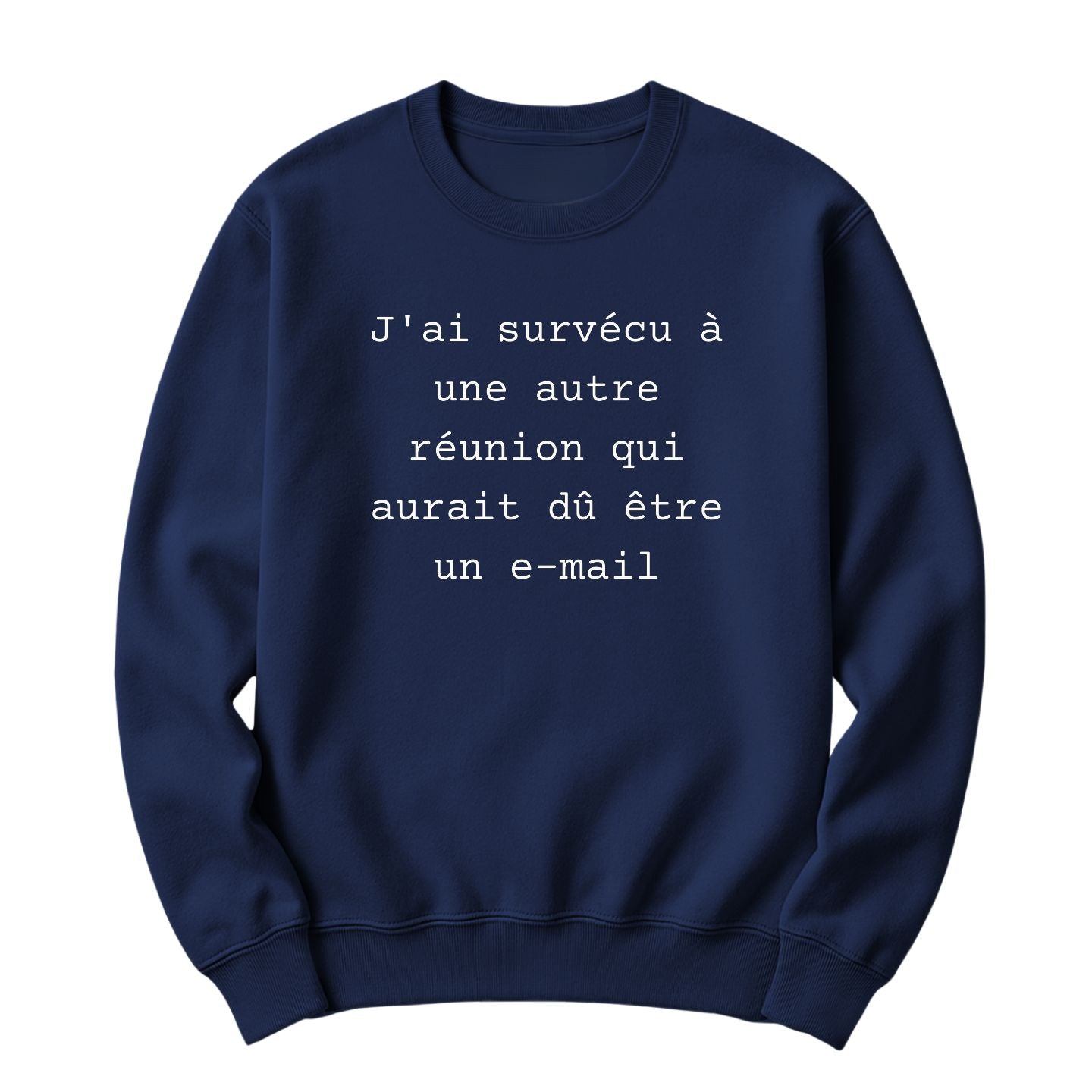 Crewneck J'ai survécu à une autre réunion