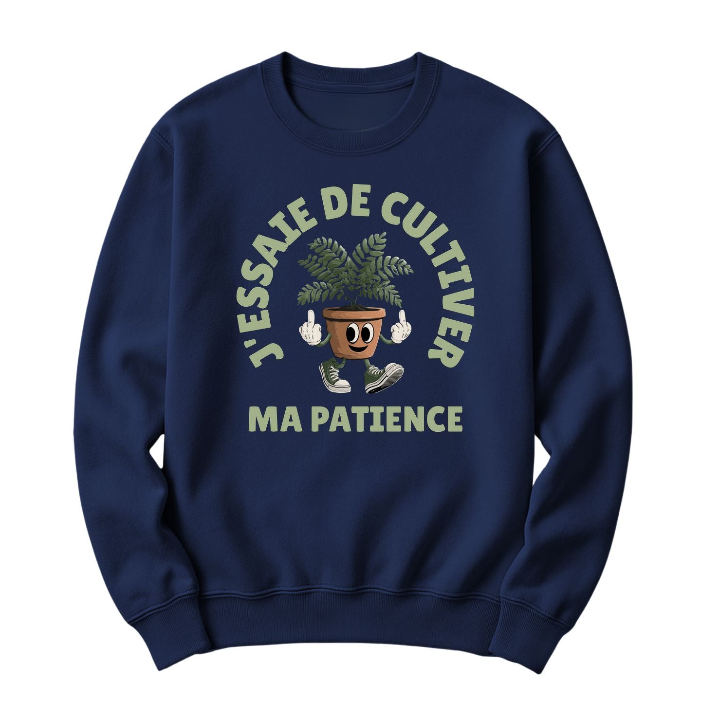 Crewneck J'essaie de cultiver ma patience