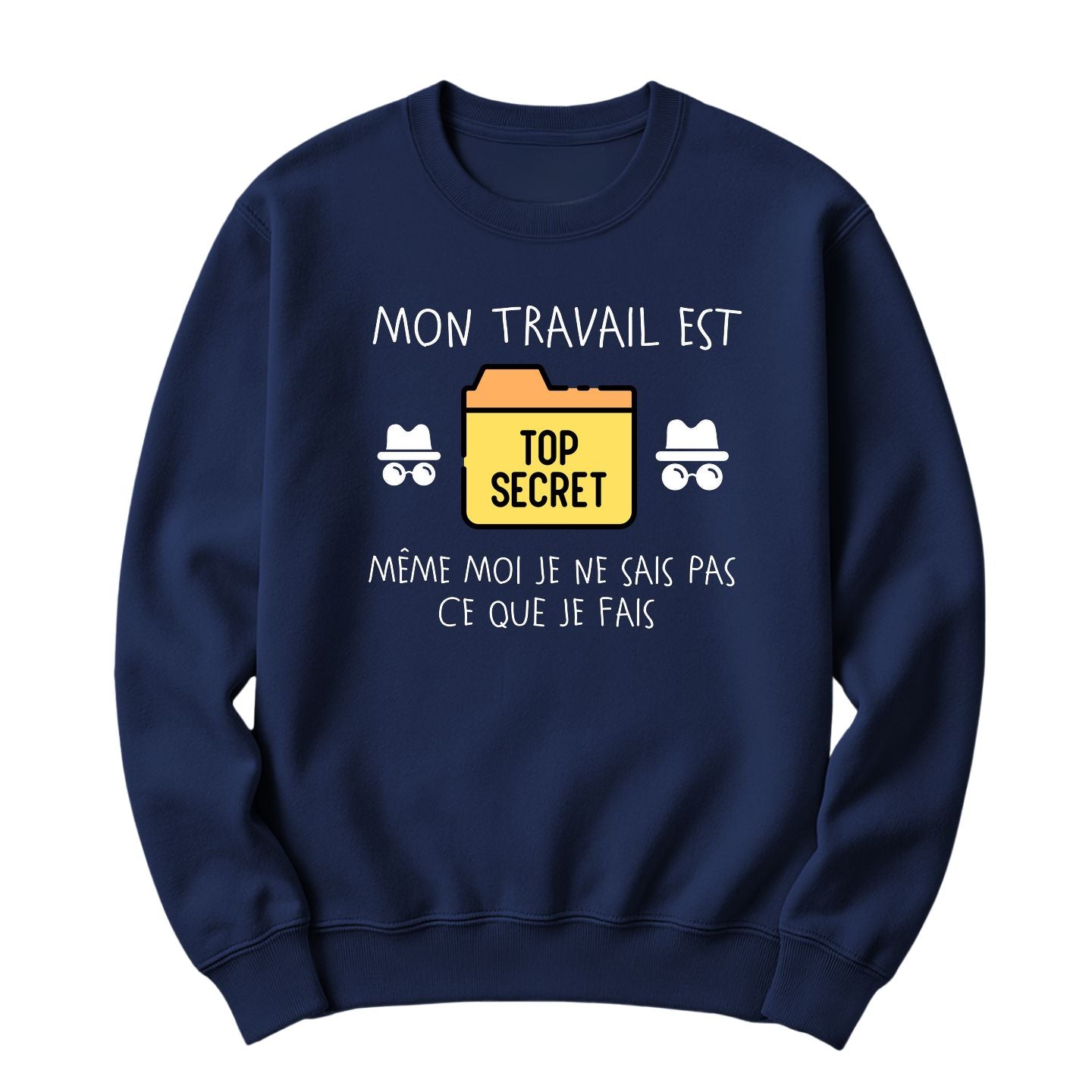 Crewneck Mon travail est top secret
