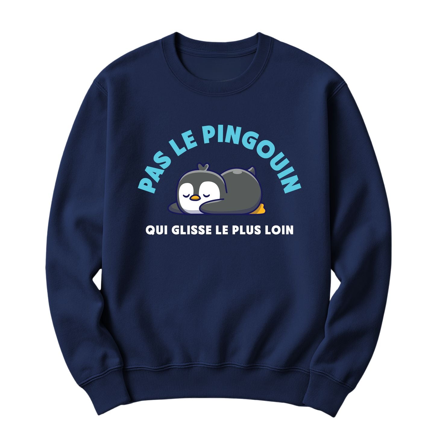 Crewneck Pas le pingouin qui glisse le plus loin