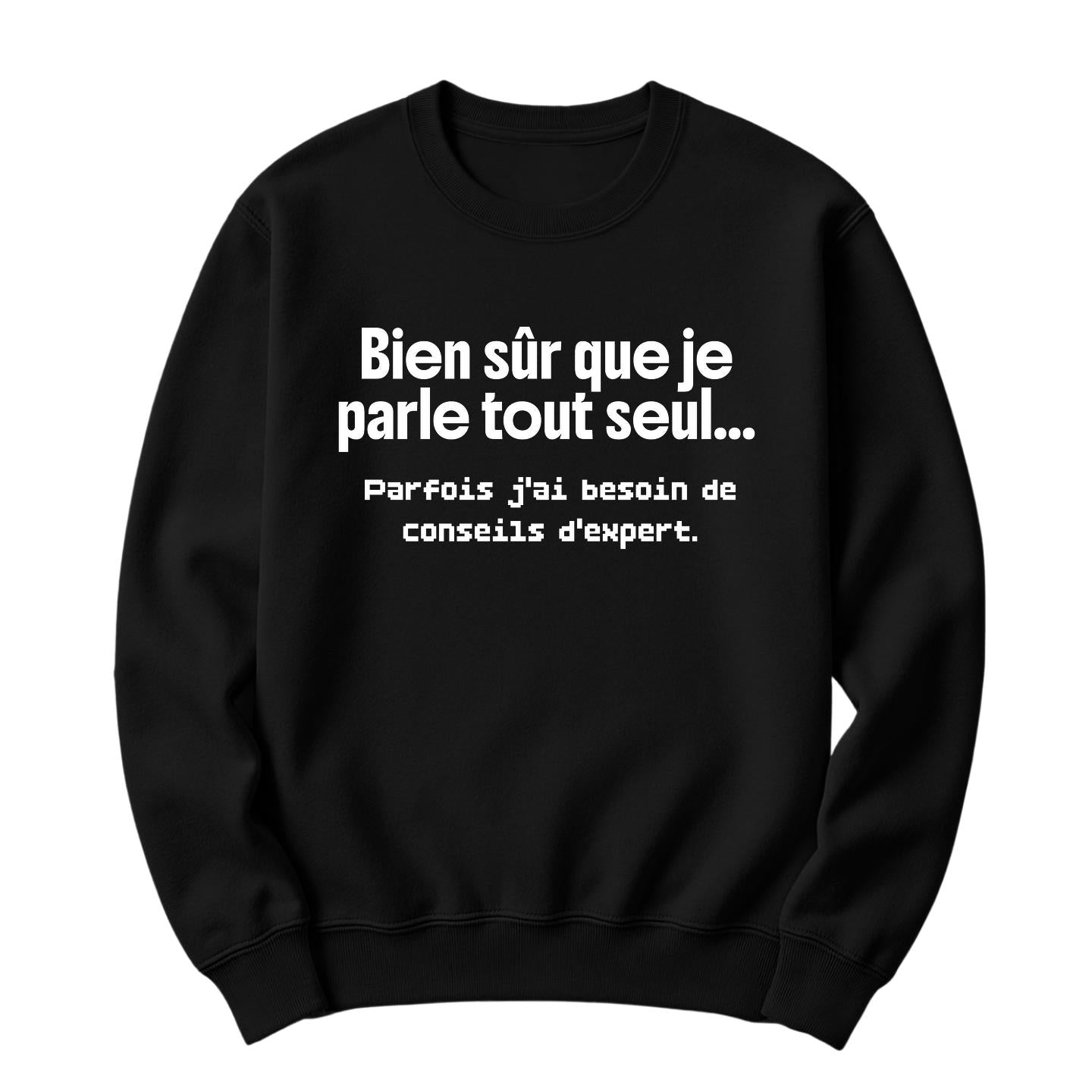 Crewneck Bien sûr que je parle tout seul