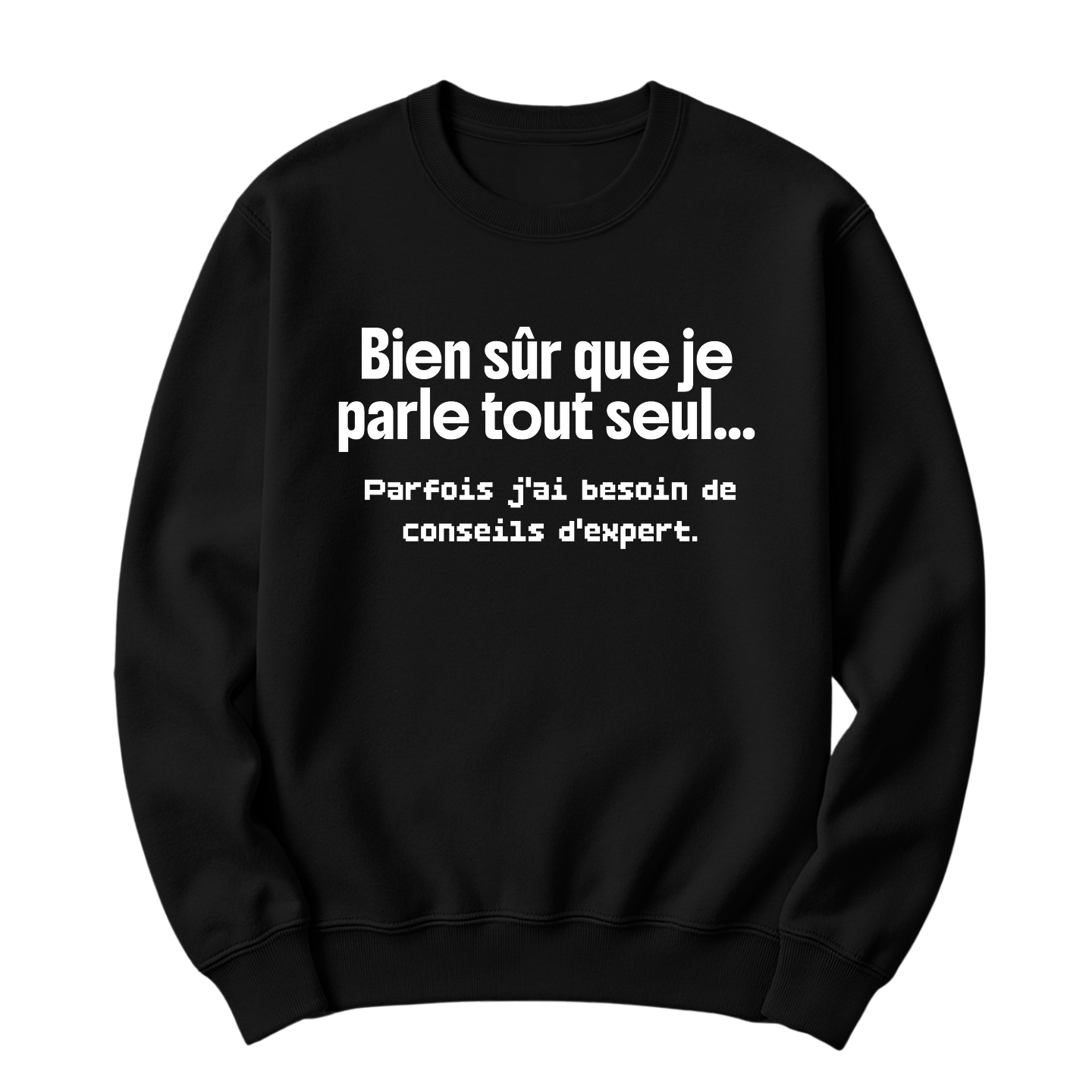 Crewneck Bien sûr que je parle tout seul