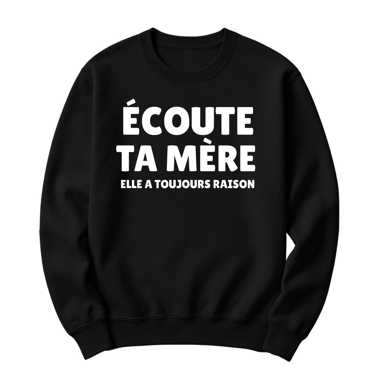 Crewneck Écoute ta mère