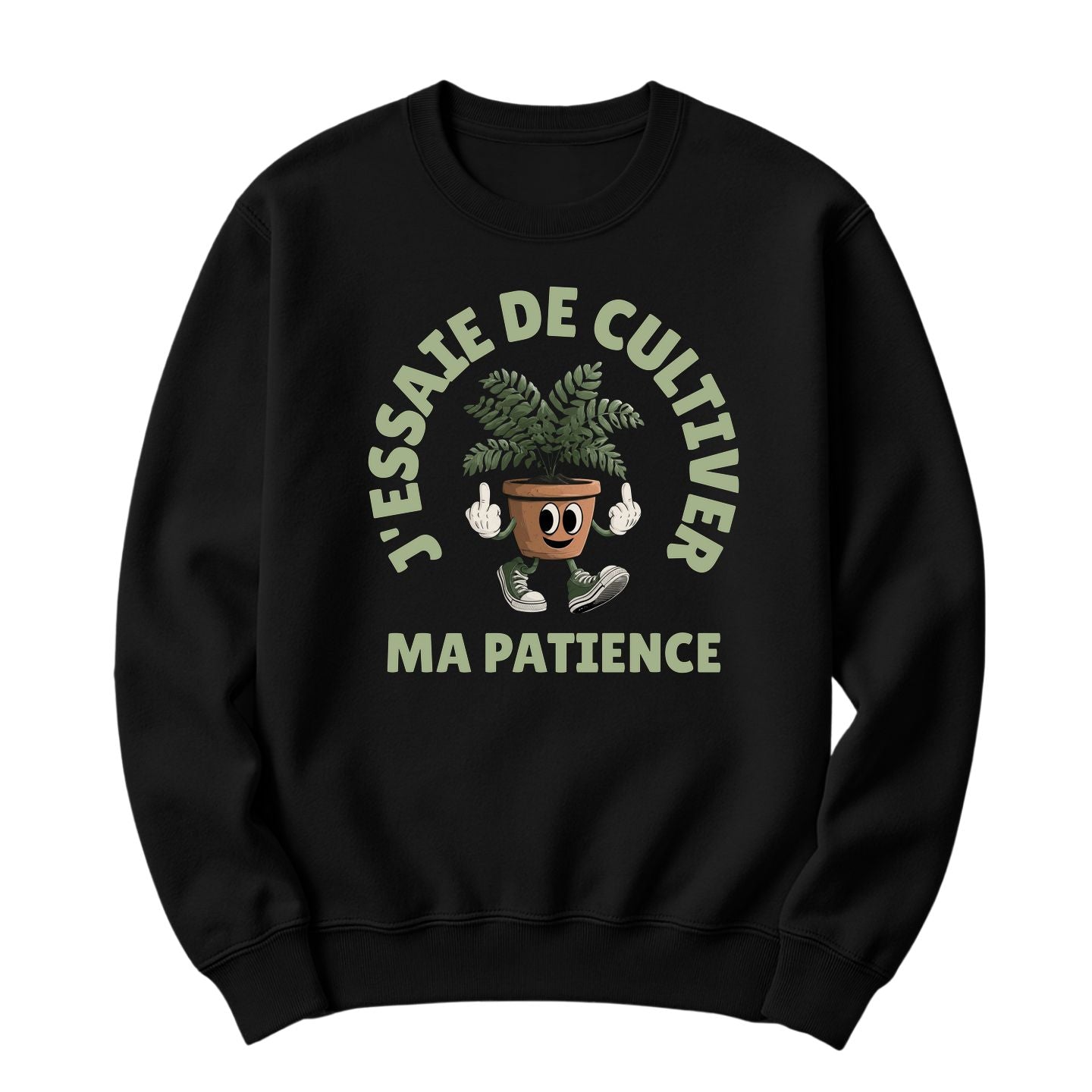 Crewneck J'essaie de cultiver ma patience