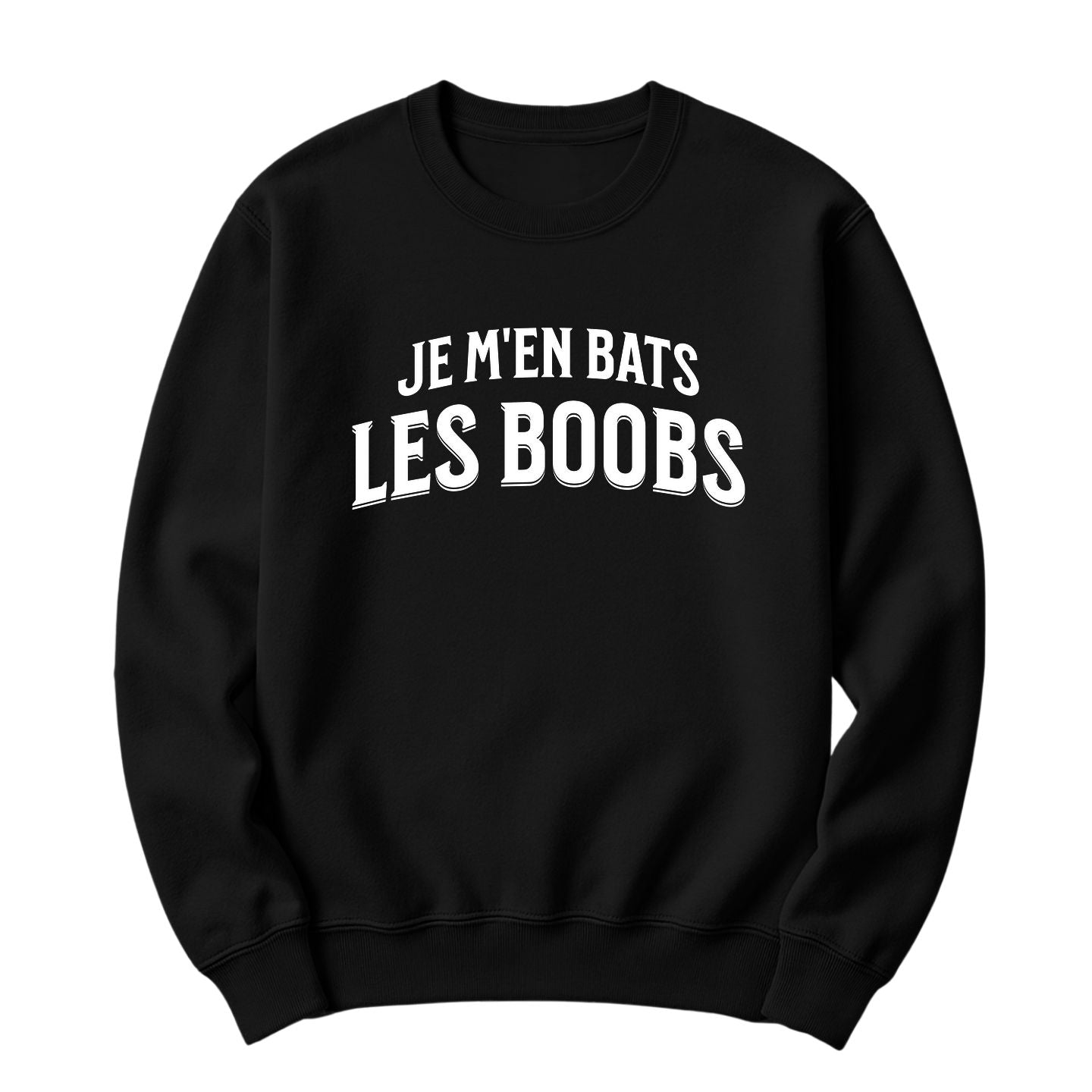 Crewneck Je m'en bats les boobs