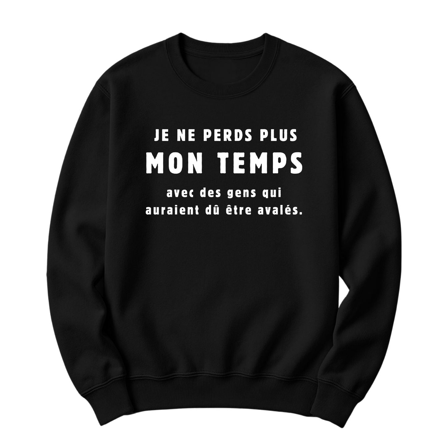 Crewneck Je ne perds plus mon temps