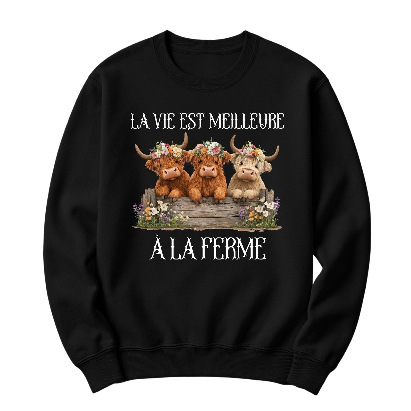 Crewneck La vie est meilleure à la ferme