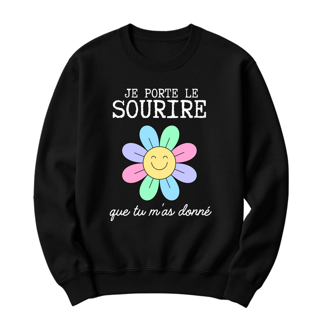Crewneck Je porte le sourire que tu m'as donné