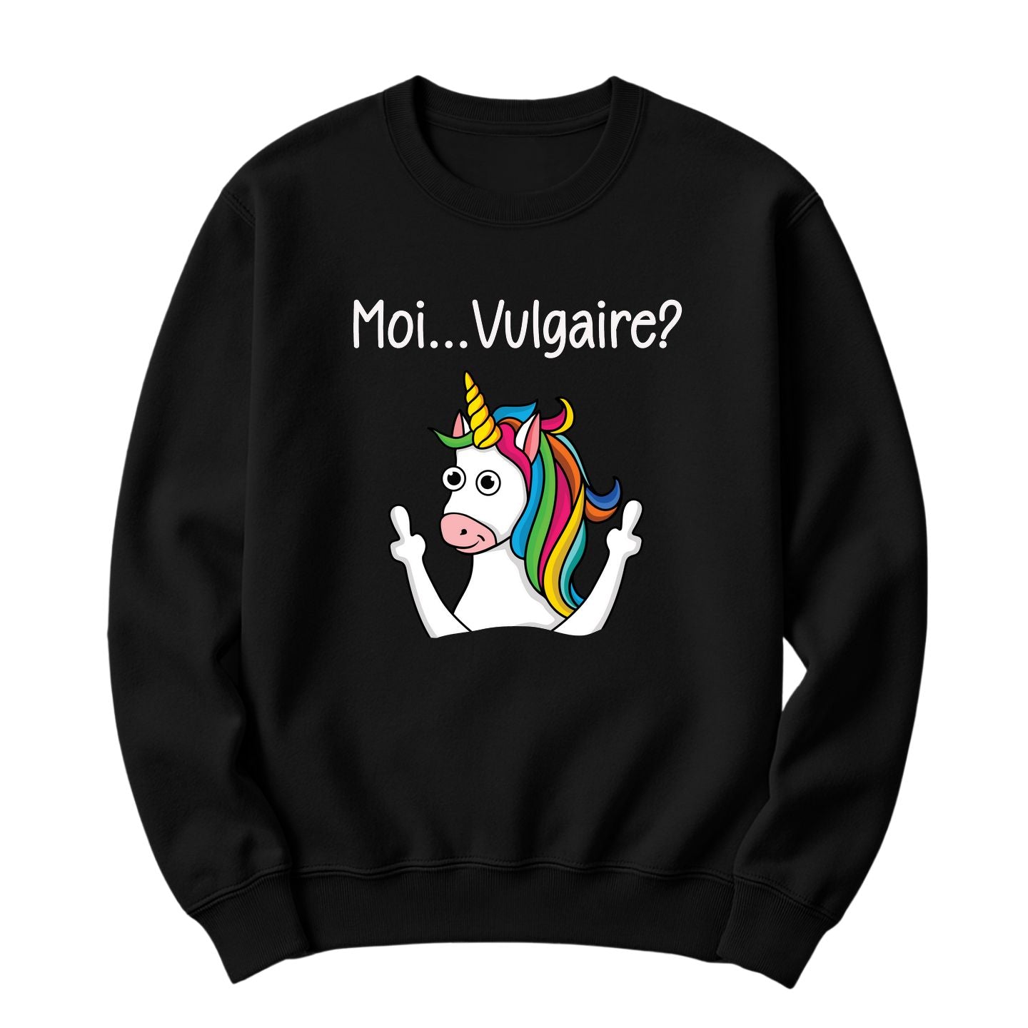 Crewneck Moi, Vulgaire?