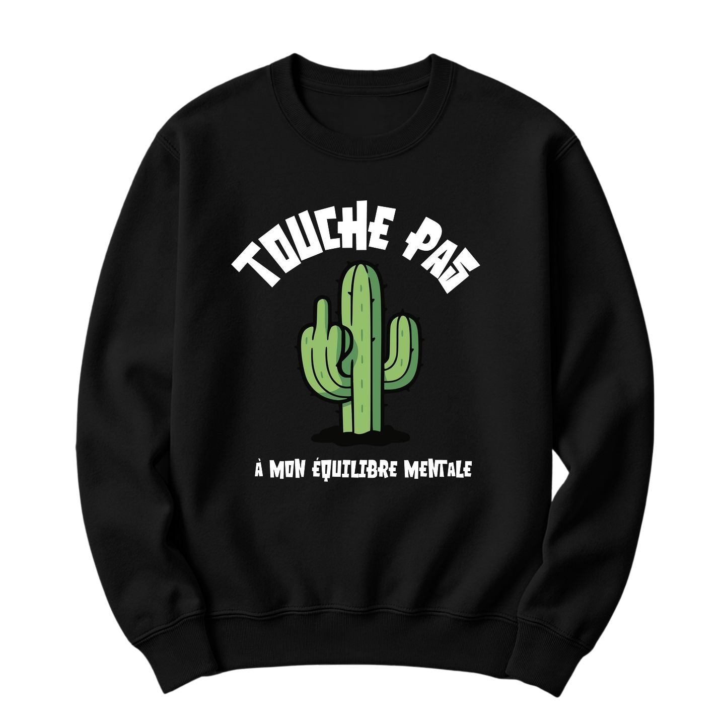 Crewneck Touche pas à mon équilibre mentale
