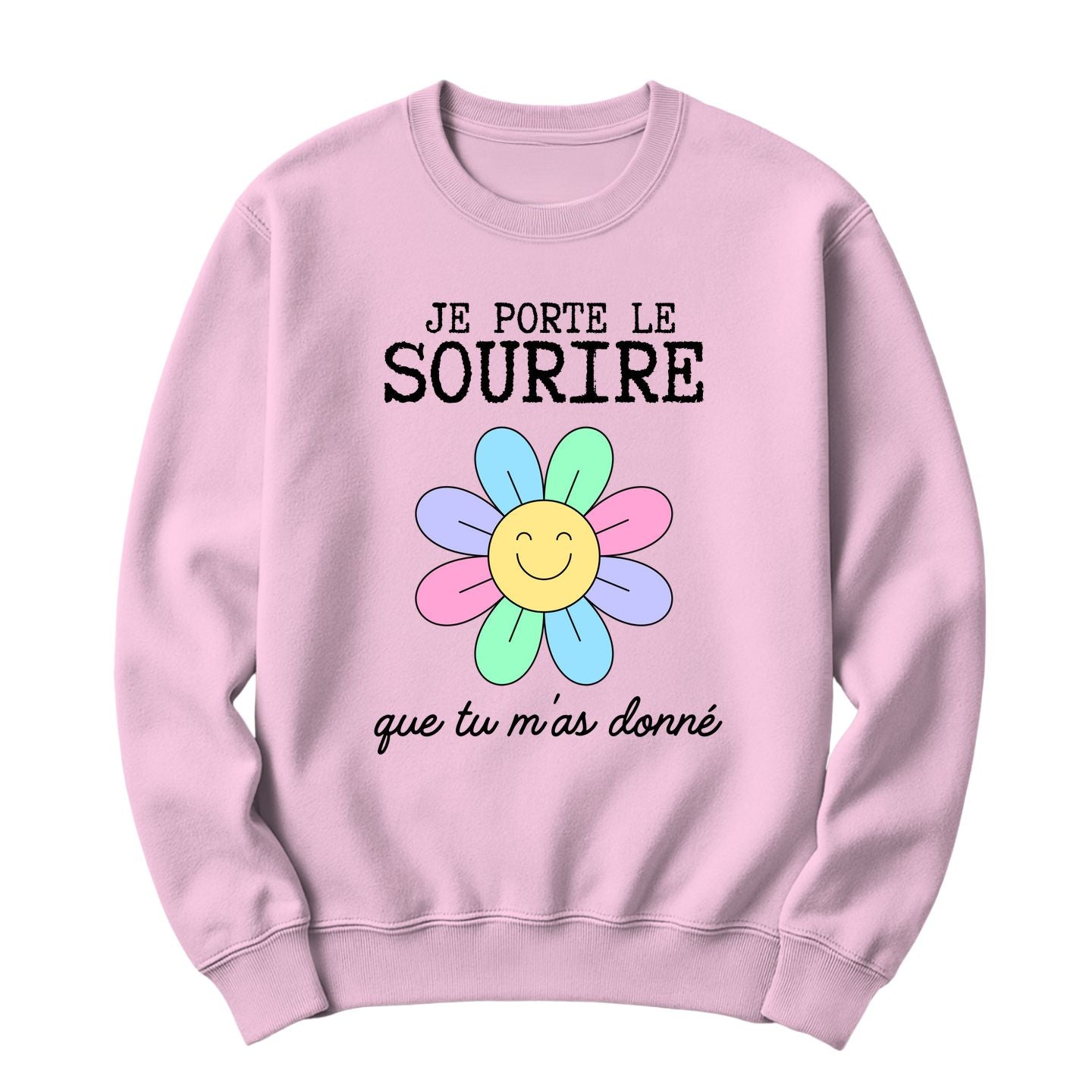 Crewneck Je porte le sourire que tu m'as donné