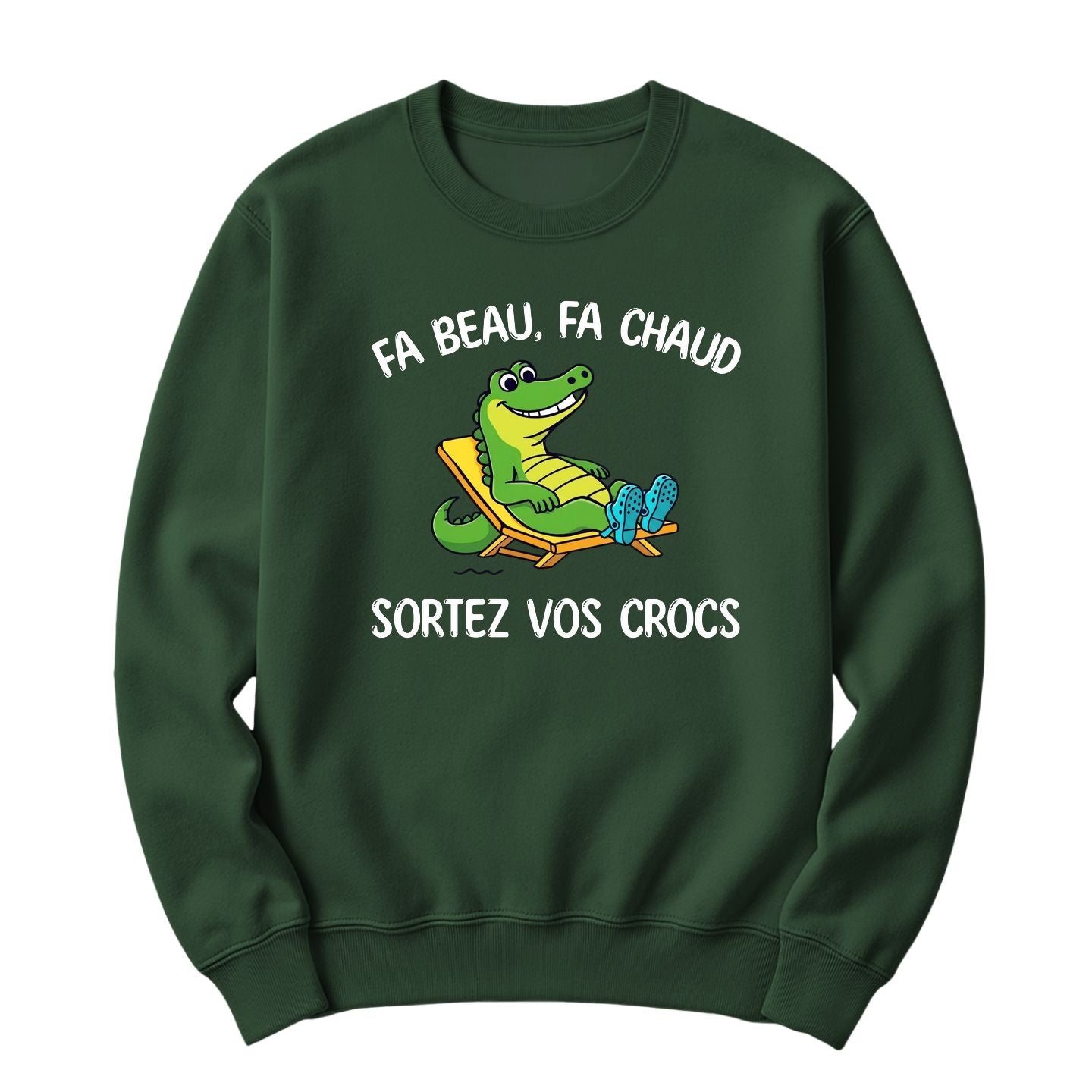 Crewneck Fa bo, fa chaud, sortez vos crocs