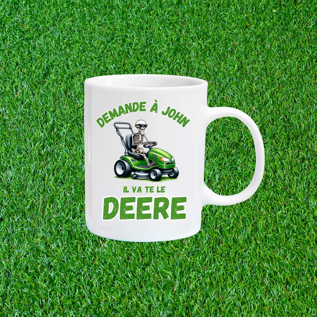 Tasse à café Demande à John il va te le deere