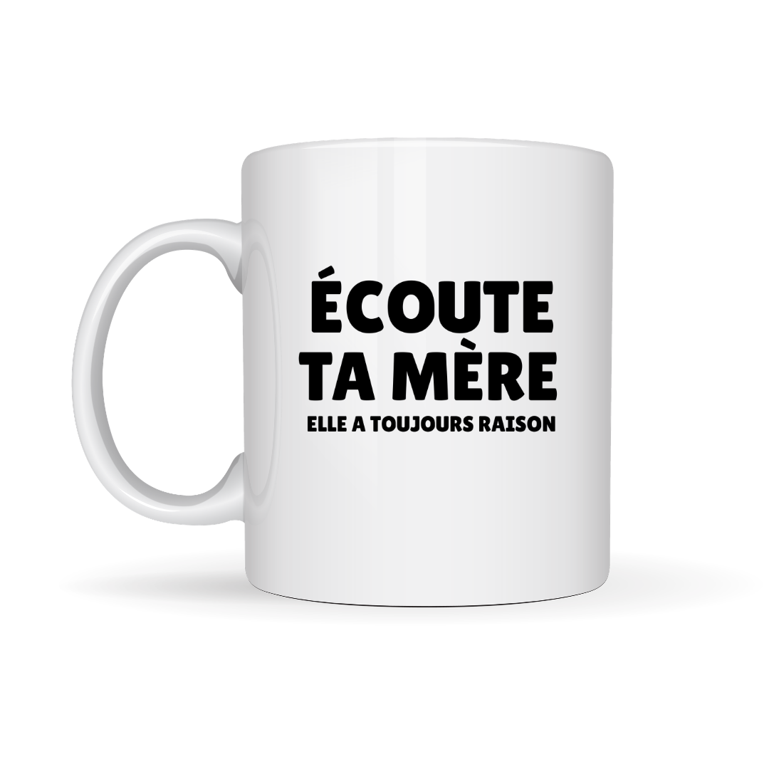Tasse à café Écoute ta mère