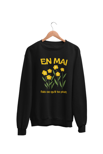 Crewneck En Mai fais ce qu'il te plait