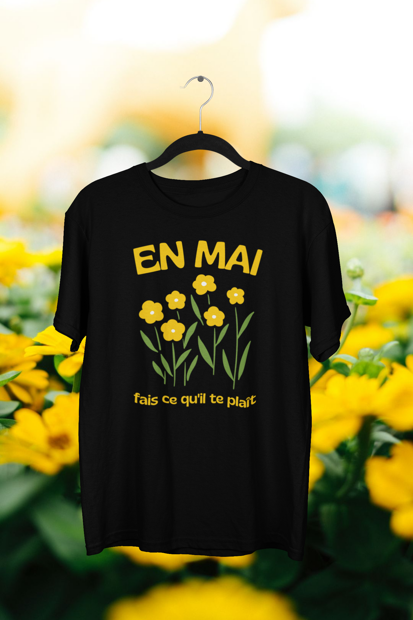 T-Shirt En Mai fais ce qu'il te plait