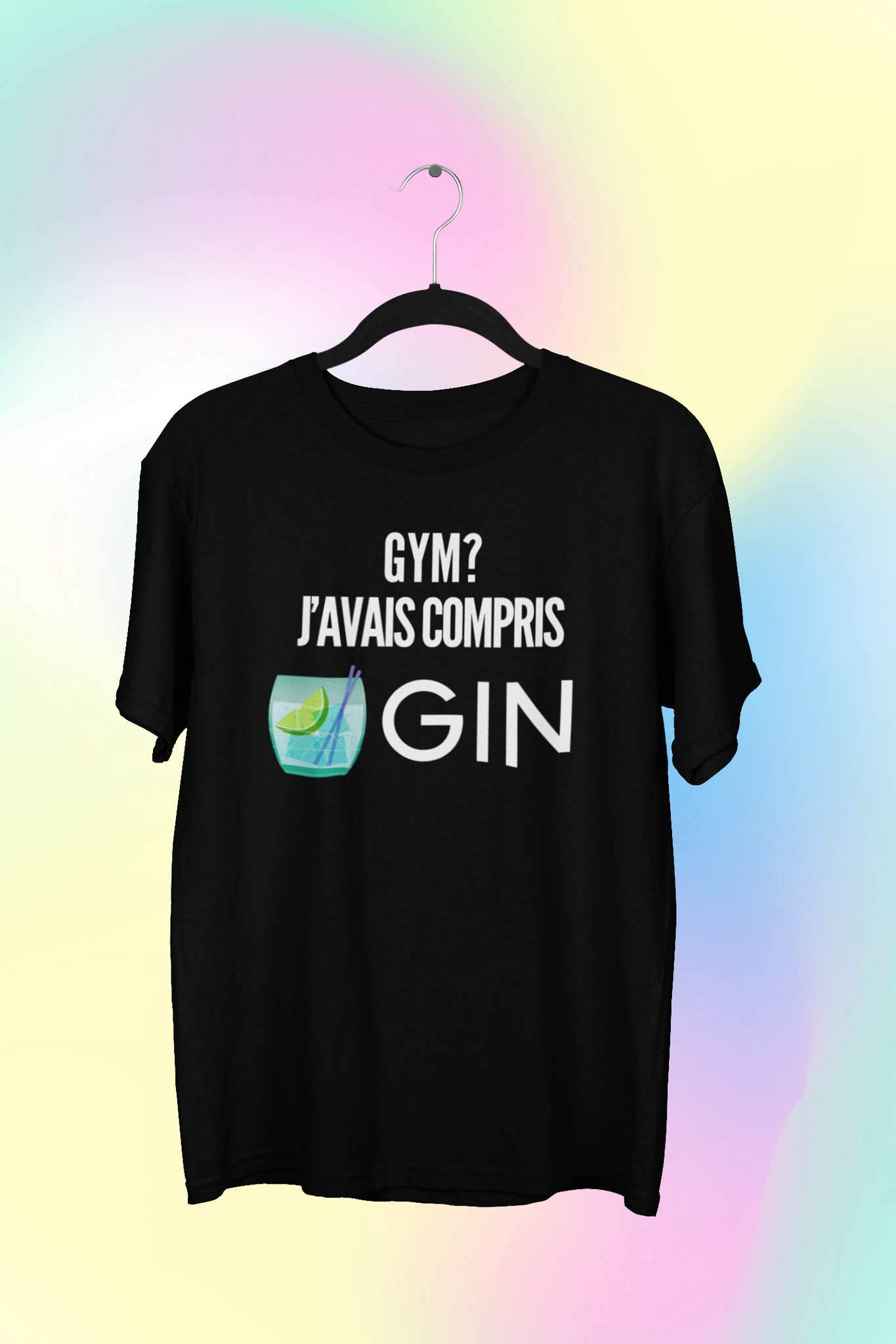 T-Shirt Gym, j'avais compris Gin