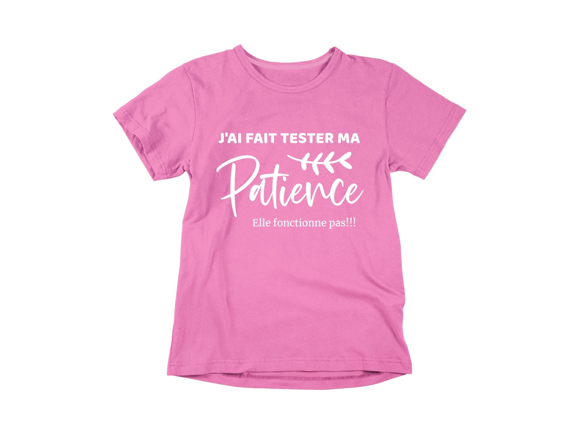 T-Shirt J'ai fait tester ma patience-Simplement Vrai Boutique Made In Québec