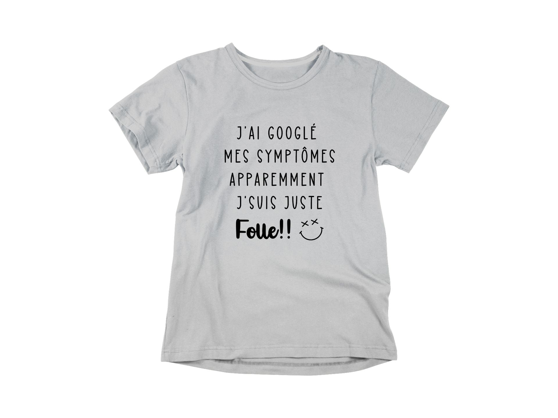 T-Shirt J'ai Googlé mes symptômes-Simplement Vrai Boutique Made In Québec