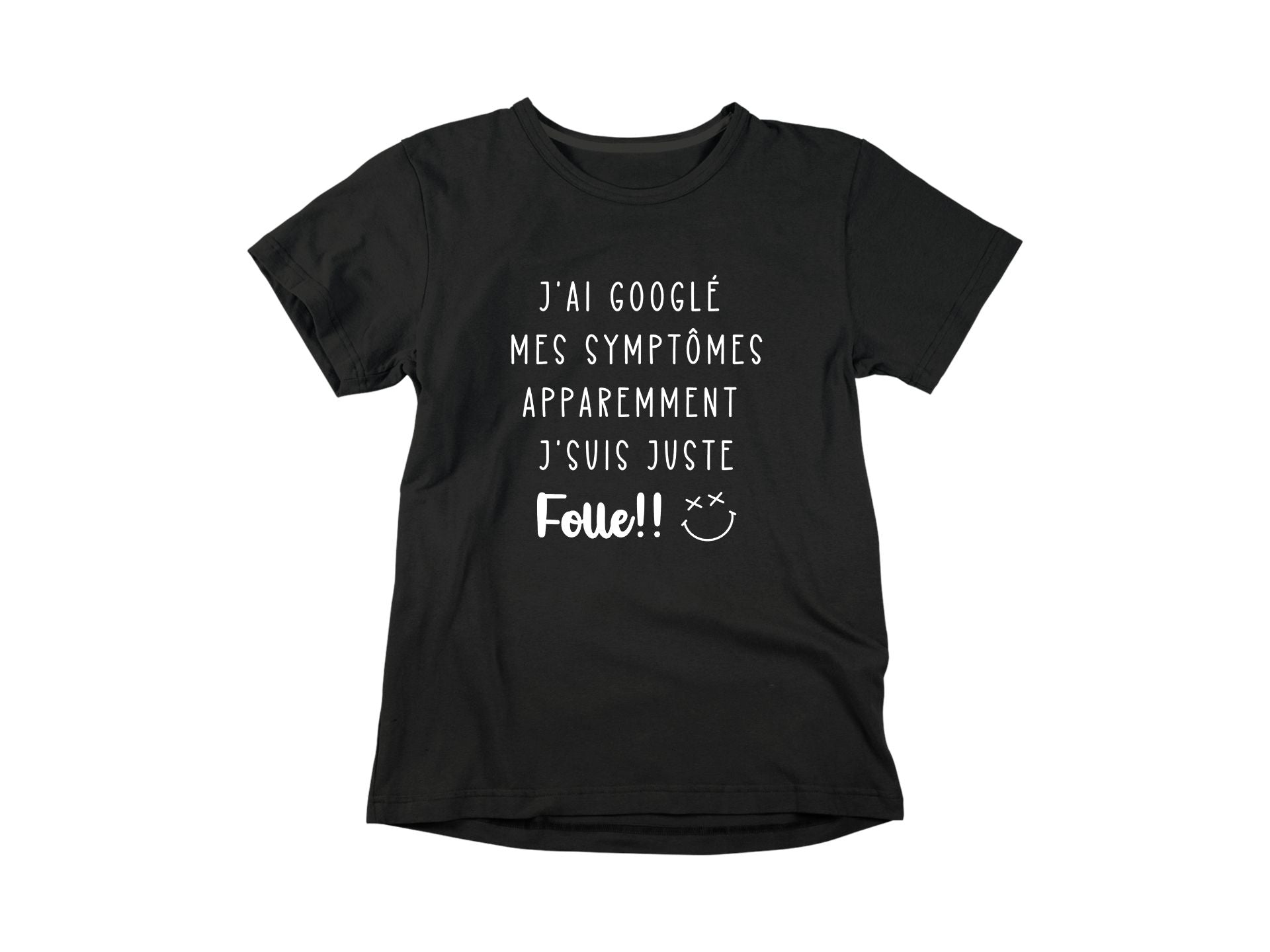 T-Shirt J'ai Googlé mes symptômes-Simplement Vrai Boutique Made In Québec