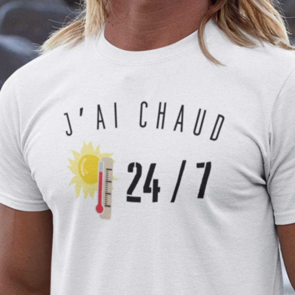 T-Shirt J'ai chaud 24/7