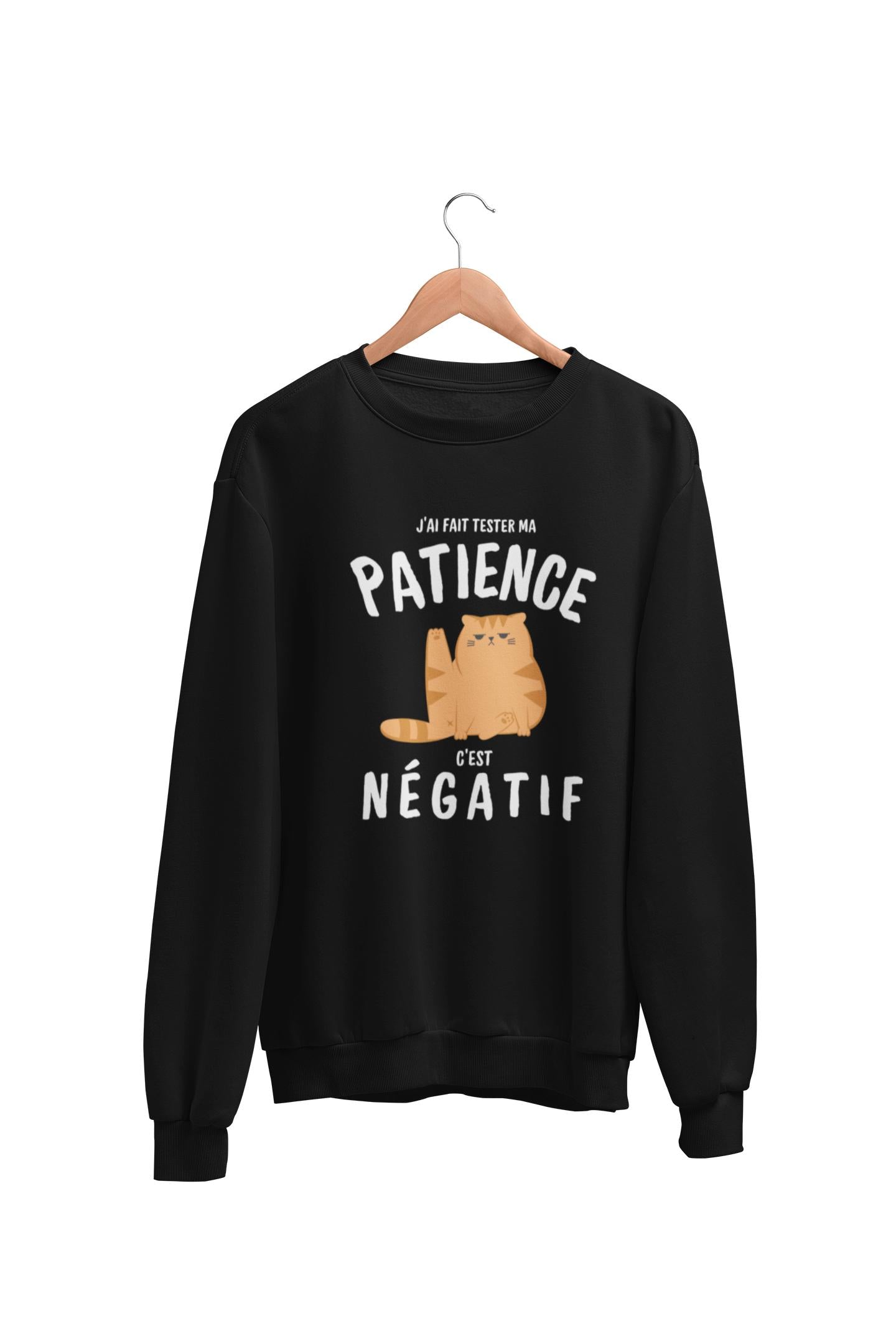 Crewneck J'ai fait tester ma patience c'est négatif