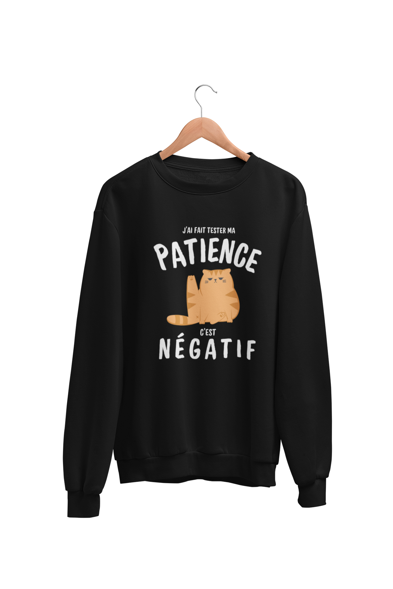 Crewneck J'ai fait tester ma patience c'est négatif