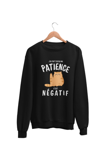 Crewneck J'ai fait tester ma patience c'est négatif