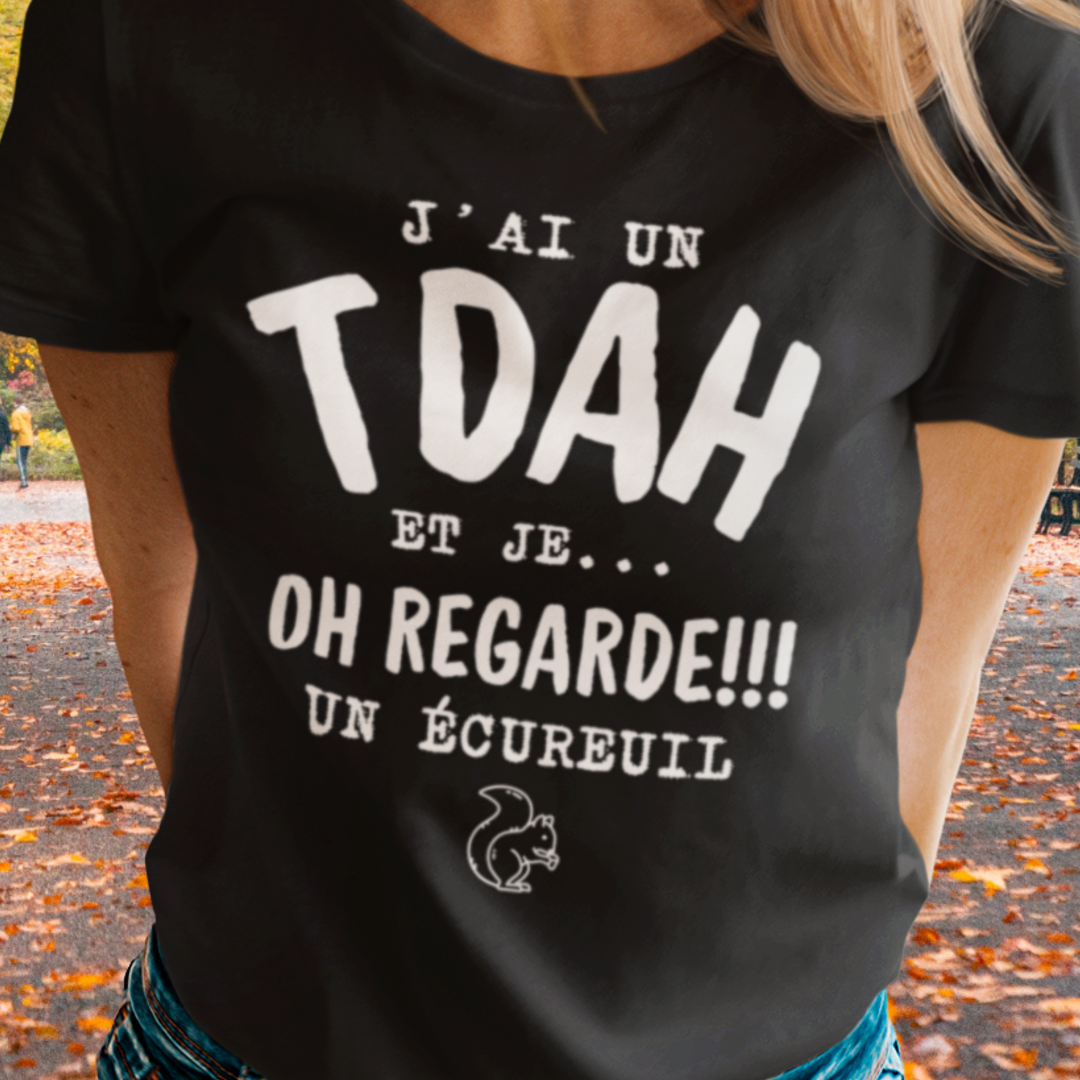 T-Shirt J'ai un TDAH et je oh regarde un écureuil