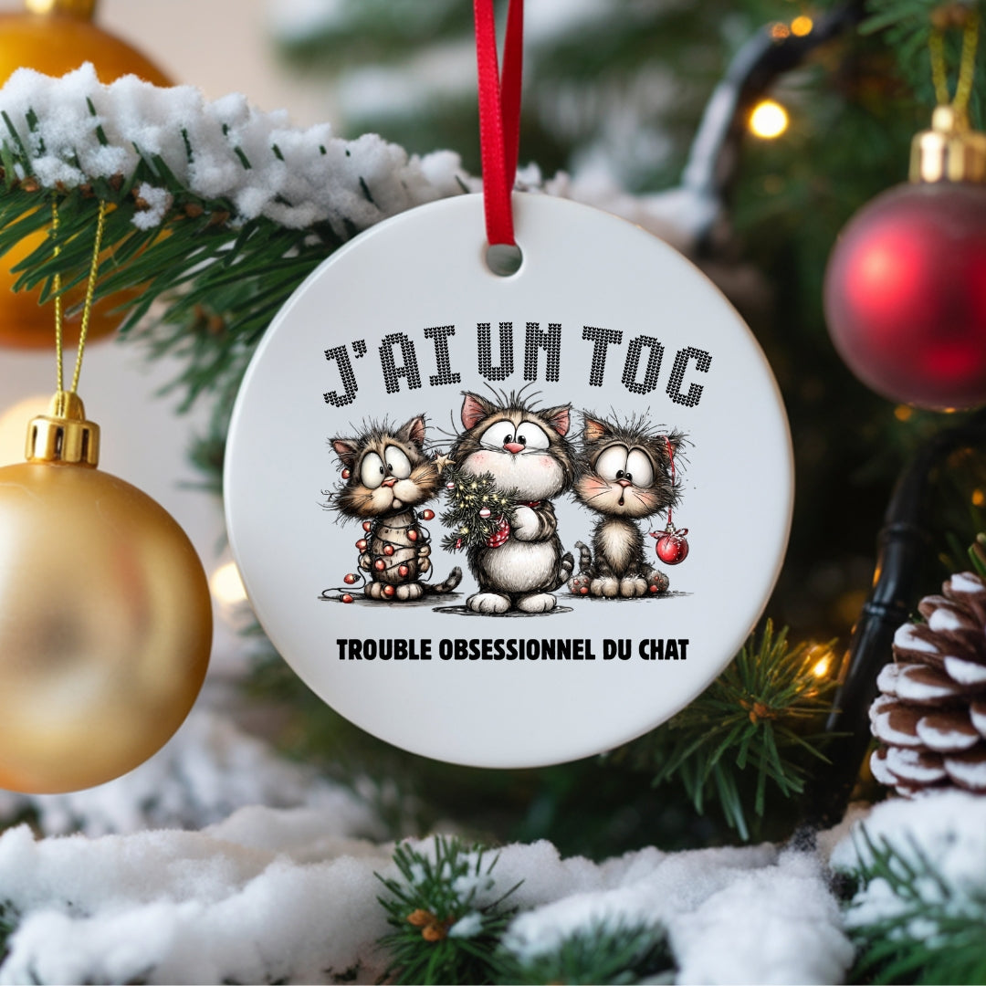 Ornement de Noël J'ai un toc