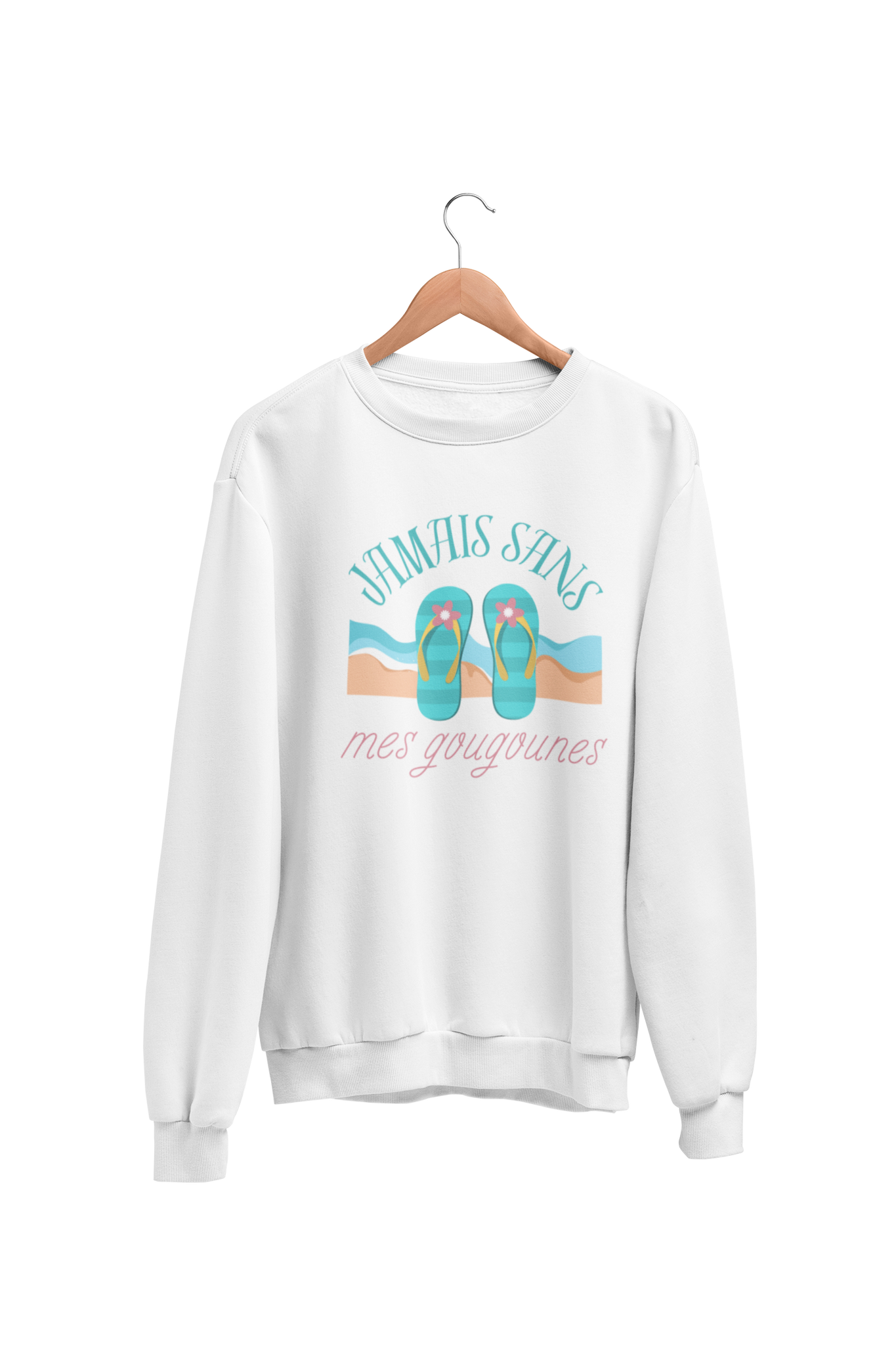 Crewneck Jamais sans mes gougounes