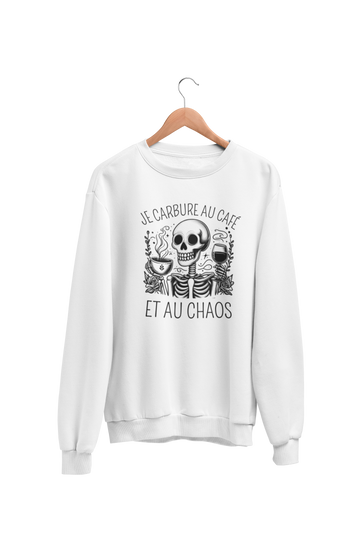 Crewneck Je carbure au café et au chaos