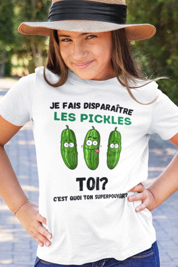 T-Shirt Enfant Je fais disparaître les pickles toi c'est quoi ton superpouvoir?