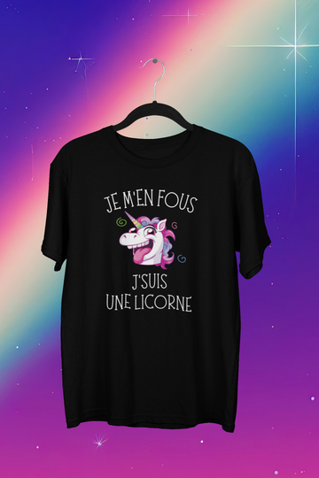 T-Shirt Je m'en fous j'suis une licorne