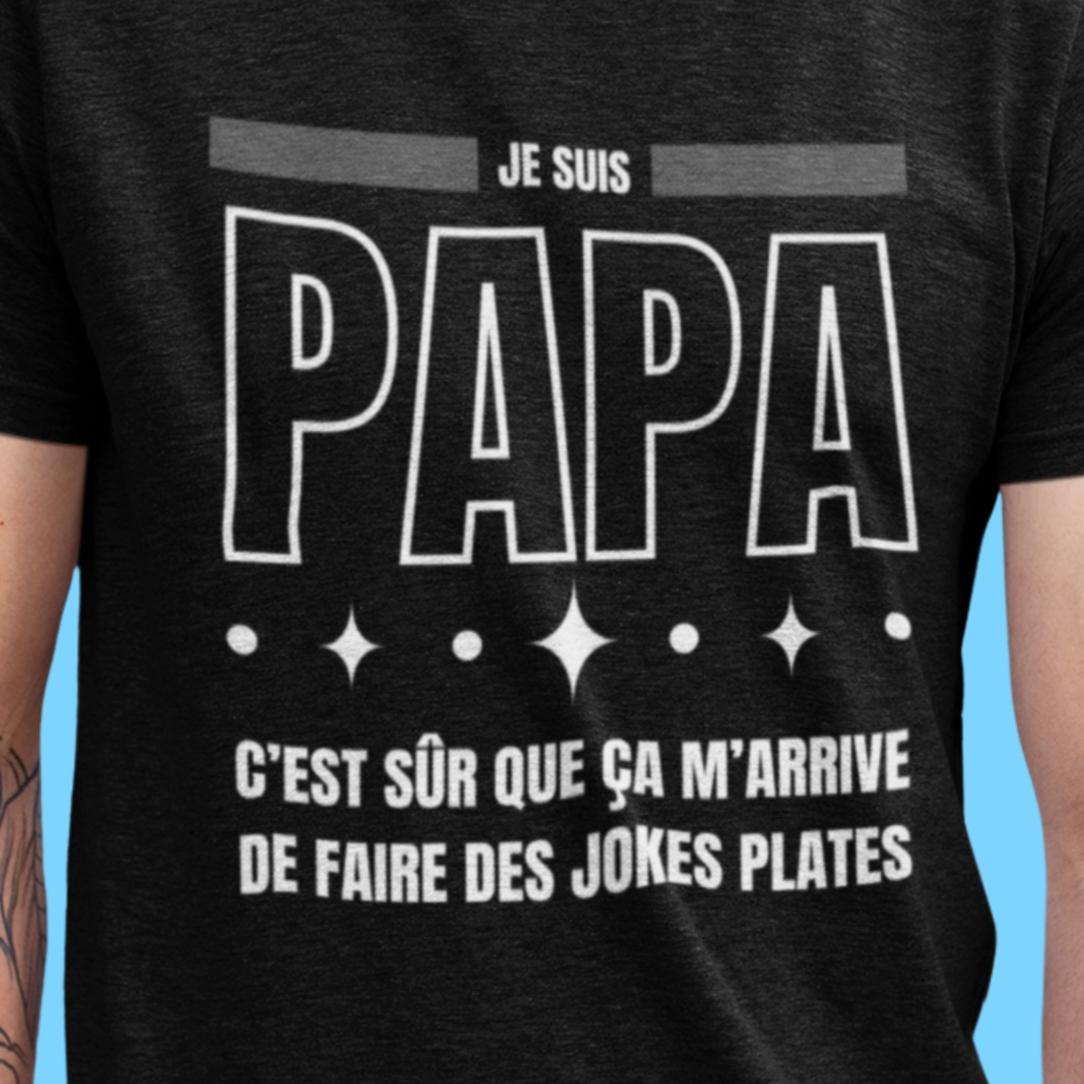 T-Shirt Je suis Papa, c'est sûr que ça m'arrive de faire des jokes plates Image principale du produit