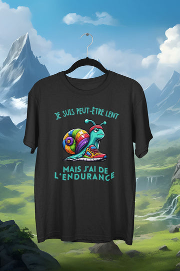 T-Shirt Je suis peut-être lent mais j'ai de l'endurance