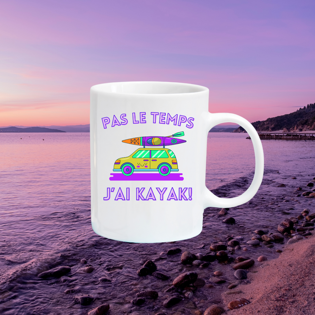 Tasse à café Pas le temps j'ai Kayak