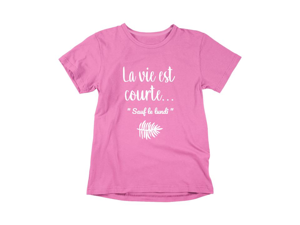 T-Shirt La vie est courte... sauf le lundi-Simplement Vrai Boutique Made In Québec