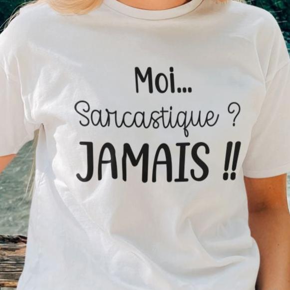 T-Shirt Moi, Sarcastique-Simplement Vrai Boutique Made In Québec