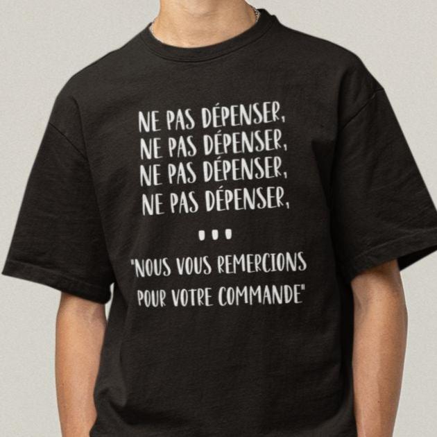 T Shirt Ne Pas Dépenser 8366