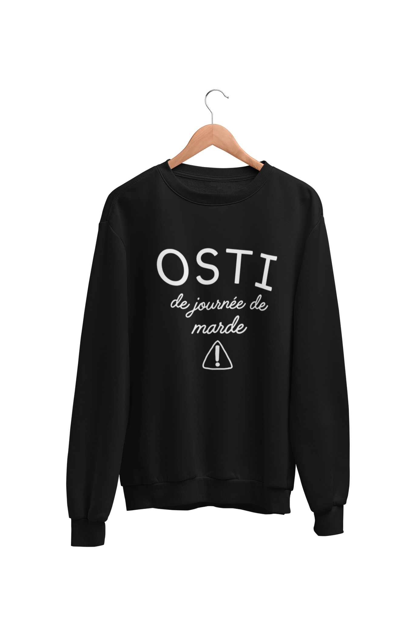 Crewneck Osti de journée de marde