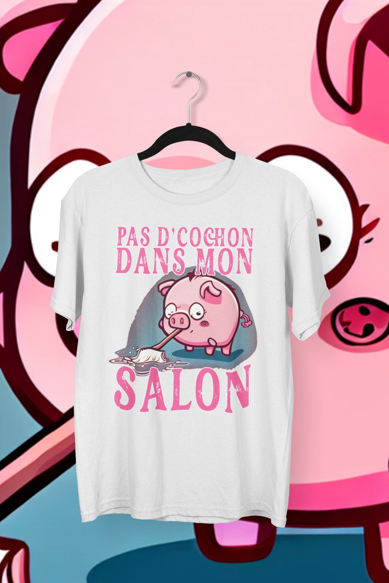 T-Shirt Pas d'cochon dans mon salon