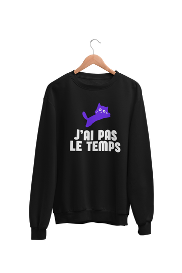 Crewneck J'ai pas le temps