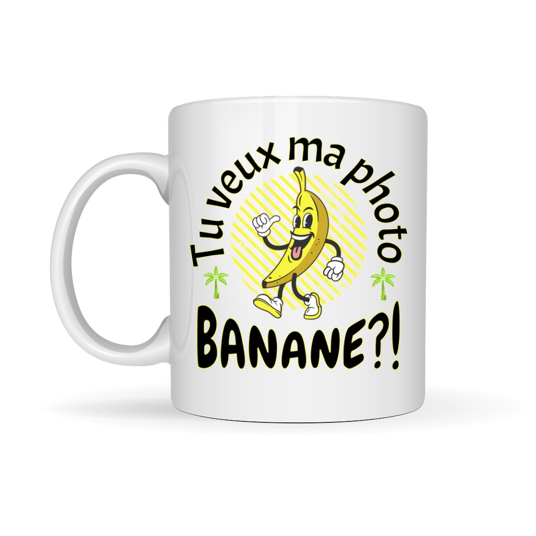 Tasse à café Tu veux ma photo banane