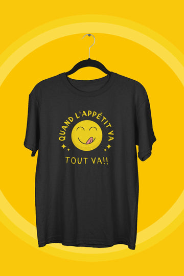 T-Shirt Quand l'appétit va, tout va