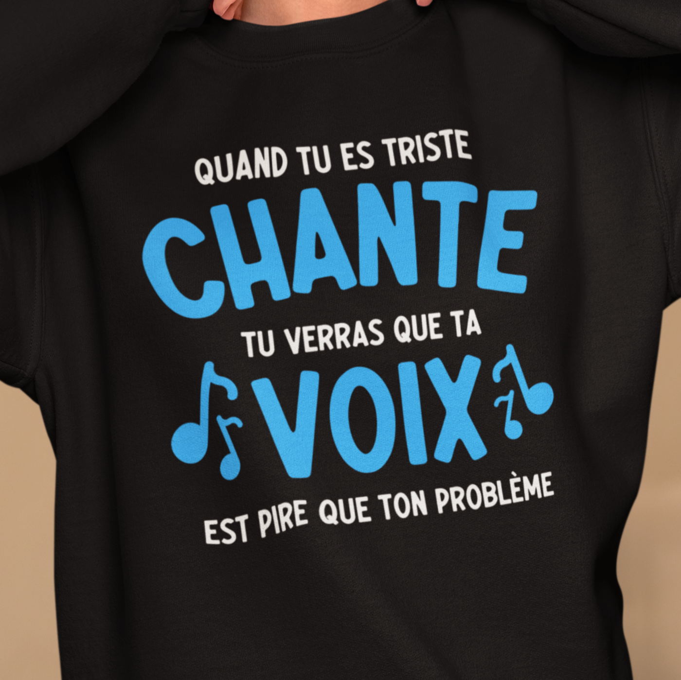 Crewneck Quand tu es triste chante