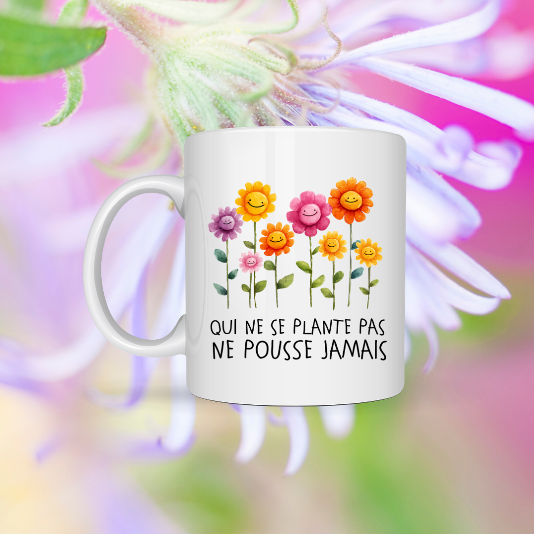 Tasse à café Qui ne se plante pas ne pousse jamais