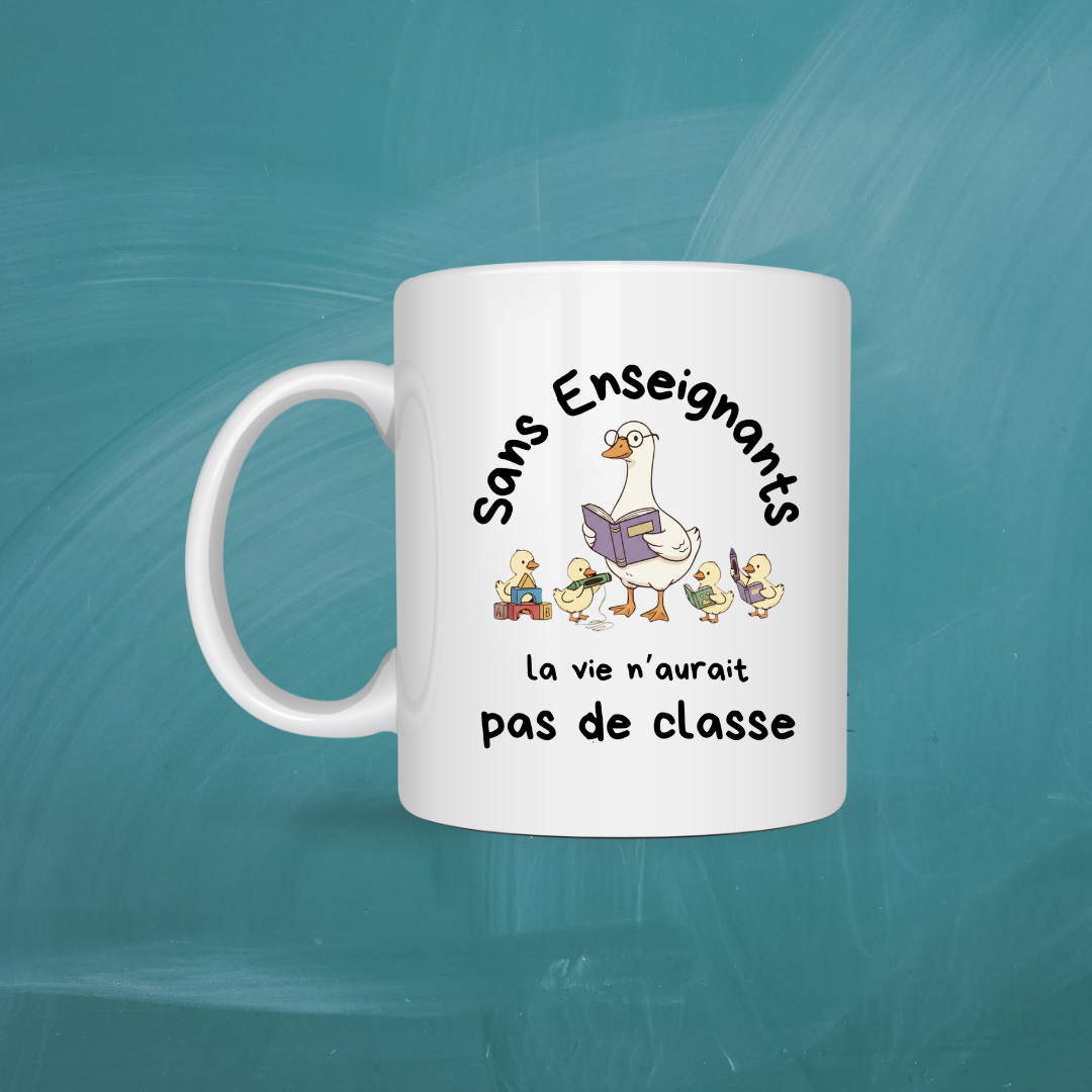 Tasse à café Sans Enseignants la vie n'aurait pas de classe Image principale du produit