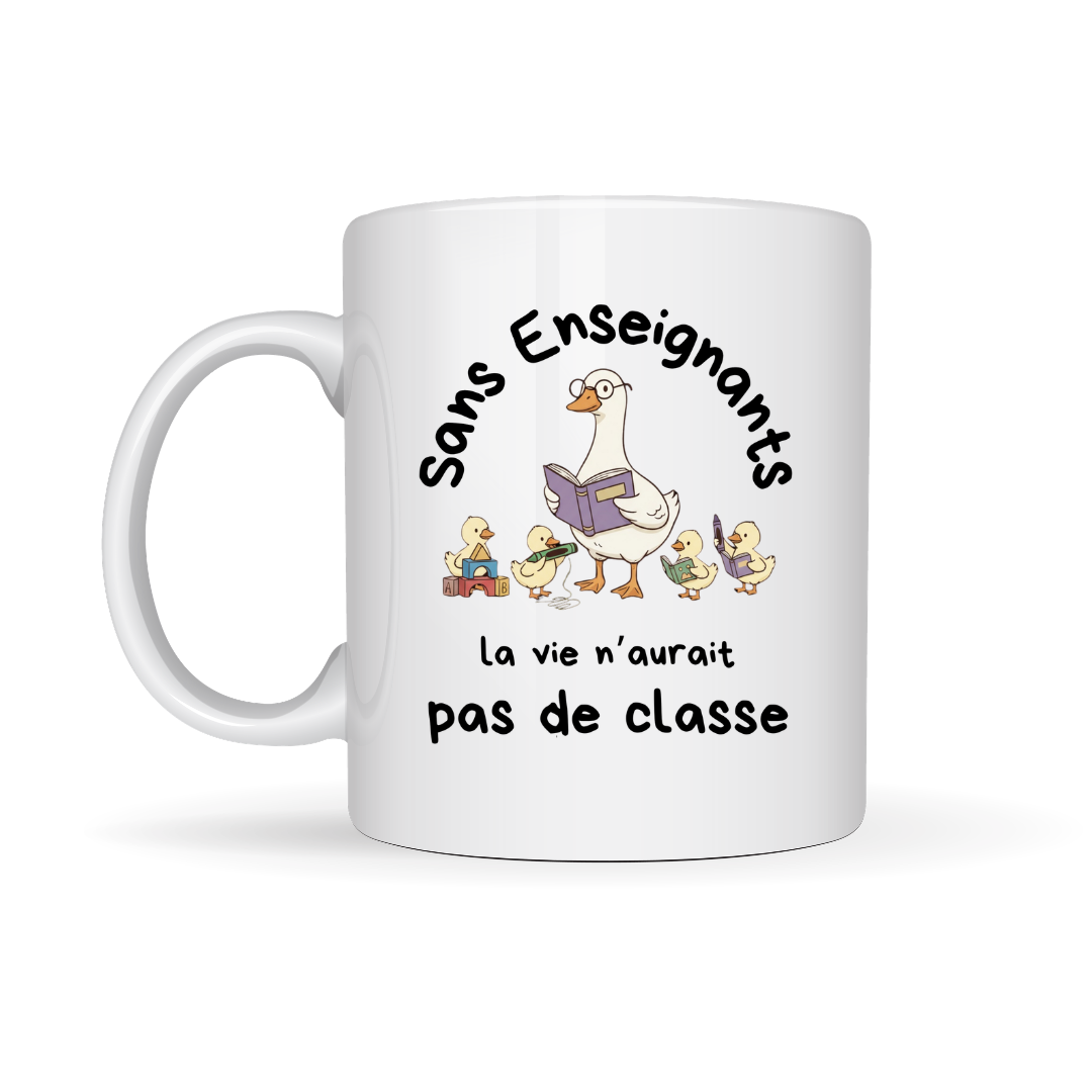 Tasse à café Sans Enseignants la vie n'aurait pas de classe